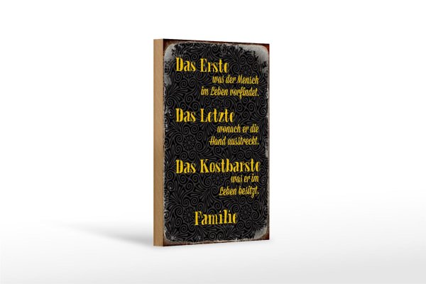 Holzschild Spruch 12x18cm Familie erste letzte kostbarste