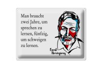 Blechschild Zitat 30x40 cm Sprechen und Schweigen Ernest...