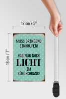 Holzschild Spruch 12x18cm muss dringend einkaufen hab nur