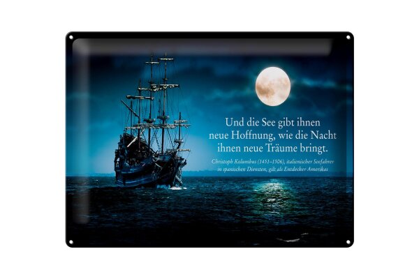 Blechschild Zitat 30x40 cm Schiff und die See gibt ihnen neue Hoffnung Schild