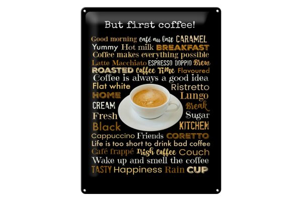 Blechschild Kaffee 30x40 cm but first coffee Kaffeebegriffe Deko Schild