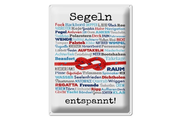 Blechschild Spruch 30x40 cm Segeln entspannt Deko Schild