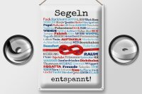 Blechschild Spruch 30x40 cm Segeln entspannt Deko Schild