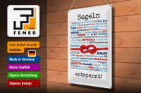 Blechschild Spruch 30x40 cm Segeln entspannt Deko Schild