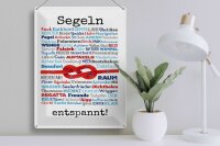 Blechschild Spruch 30x40 cm Segeln entspannt Deko Schild