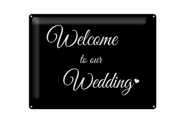 Blechschild Hinweis 30x40 cm Welcome to our Wedding Deko Schild