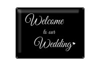 Blechschild Hinweis 30x40 cm Welcome to our Wedding Deko Schild