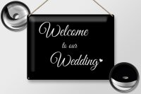 Blechschild Hinweis 30x40 cm Welcome to our Wedding Deko Schild
