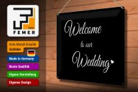 Blechschild Hinweis 30x40 cm Welcome to our Wedding Deko Schild