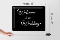 Blechschild Hinweis 30x40 cm Welcome to our Wedding Deko Schild