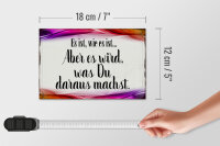 Holzschild Spruch 18x12cm Es ist wie es ist aber es wird