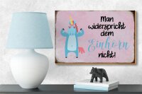 Holzschild Spruch 18x12cm man widerspricht Einhorn nicht