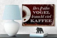 Holzschild Spruch 18x12cm früher Vogel braucht viel Kaffee