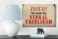 Holzschild Spruch 18x12cm frech nenn das verbal überlegen