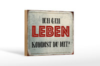 Holzschild Spruch 18x12cm geh leben kommst du mit Retro