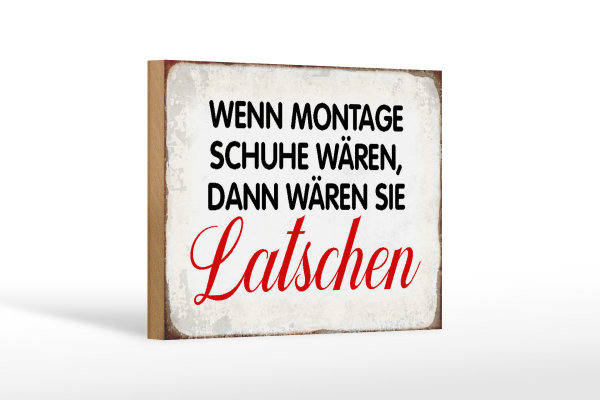Holzschild Spruch 18x12cm wenn Montage Schuhe wären Retro