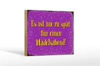 Holzschild Spruch 18x12cm nie zu spät für...