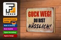 Holzschild Spruch 18x12cm guck weg du bist hässlich