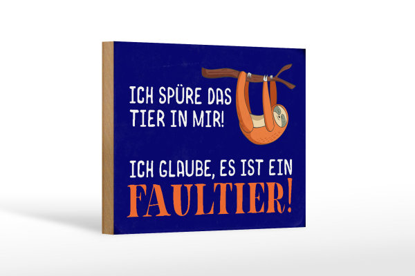 Holzschild Spruch 18x12cm ich spüre das Faultier in mir
