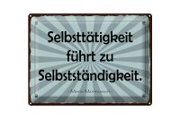 Blechschild Zitat 30x40 cm Selbsttätigkeit...