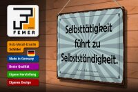 Blechschild Zitat 30x40 cm Selbsttätigkeit führt zu Selbstständigkeit Schild