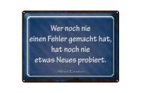 Blechschild Zitat 30x40 cm Wer noch nie ein Fehler...