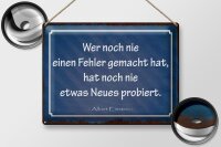Blechschild Zitat 30x40 cm Wer noch nie ein Fehler...