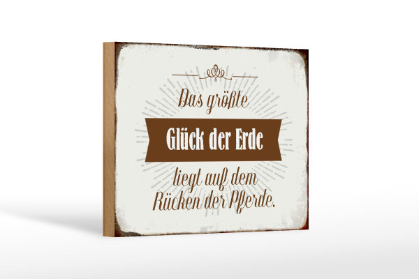 Holzschild Spruch 18x12cm Glück der Erde auf Rücken Pferde