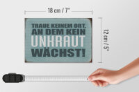 Holzschild Spruch 18x12cm traue keinem Ort kein Unkraut