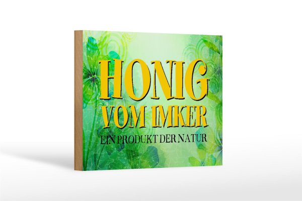 Holzschild Spruch 18x12cm Honig Imker Produkt der Natur