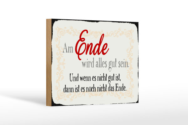 Holzschild Spruch 18x12cm am Ende wird alles gut sein
