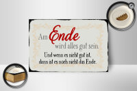 Holzschild Spruch 18x12cm am Ende wird alles gut sein