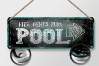 Blechschild Hinweis 27x10 cm Hier gehts zum Pool Deko Schild