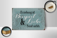 Holzschild Spruch 18x12cm Erziehung ist Beispiel und Liebe