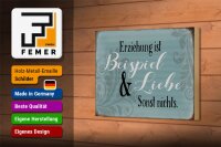 Holzschild Spruch 18x12cm Erziehung ist Beispiel und Liebe
