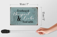Holzschild Spruch 18x12cm Erziehung ist Beispiel und Liebe