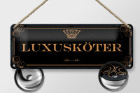 Blechschild Hinweis 27x10 cm Luxusköter Krone Deko...