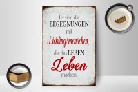 Holzschild Spruch 12x18cm Begegnungen Lieblingsmenschen