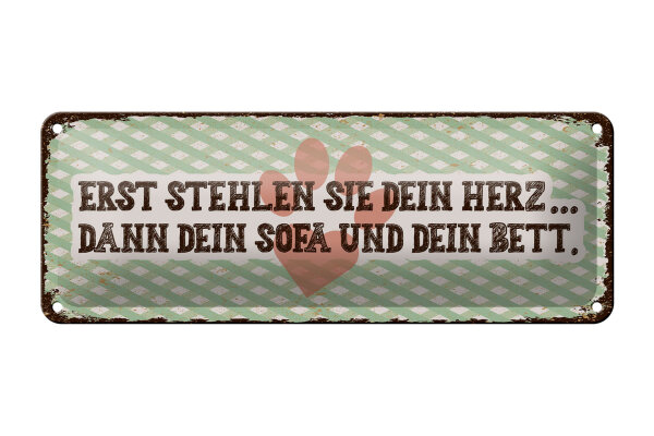 Blechschild Tierre 27x10 cm erst stehlen sie dein Herz dann Sofa und Bett Schild