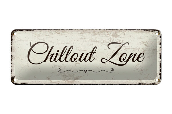 Blechschild Hinweis 27x10 cm Chillout Zone Deko Schild