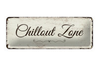 Blechschild Hinweis 27x10 cm Chillout Zone Deko Schild