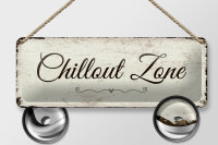 Blechschild Hinweis 27x10 cm Chillout Zone Deko Schild