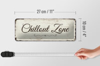Blechschild Hinweis 27x10 cm Chillout Zone Deko Schild