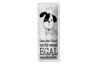 Blechschild Hinweis 27x10 cm Lass den Hund nicht raus...