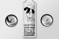 Blechschild Hinweis 27x10 cm Lass den Hund nicht raus...