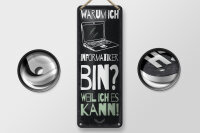 Blechschild Beruf 27x10 cm Warum ich Informatiker bin....
