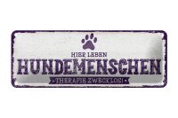 Blechschild Hinweis 27x10 cm Hier leben Hundemenschen...