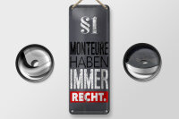 Blechschild Beruf 27x10 cm Monteure haben immer Recht...