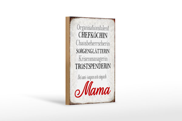 Holzschild Spruch 12x18cm bei uns sagen wir einfach Mama
