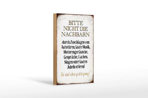 Holzschild Spruch 12x18cm bitte nicht die Nachbarn stören
